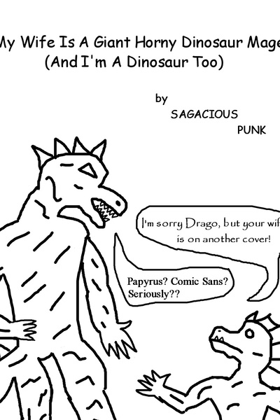 My Wife Is A Giant Horny Dinosaur Mage (And I'm A Dinosaur Too)