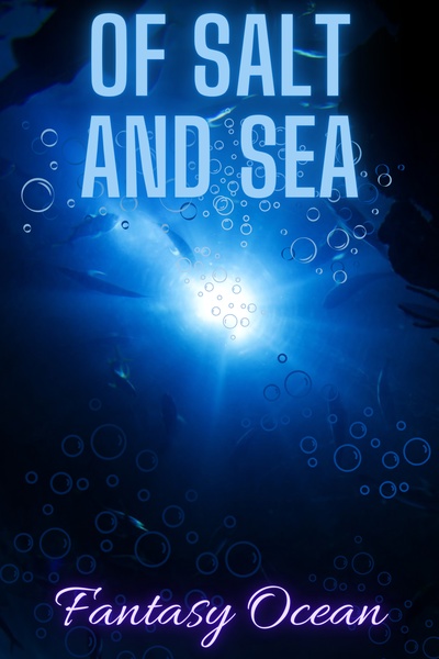 Of Salt and Sea