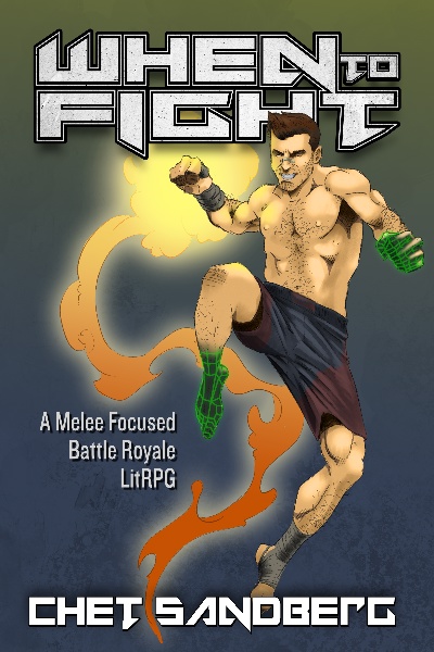 When to Fight [Melee Battle Royale LitRPG with Progression and Cultivation]