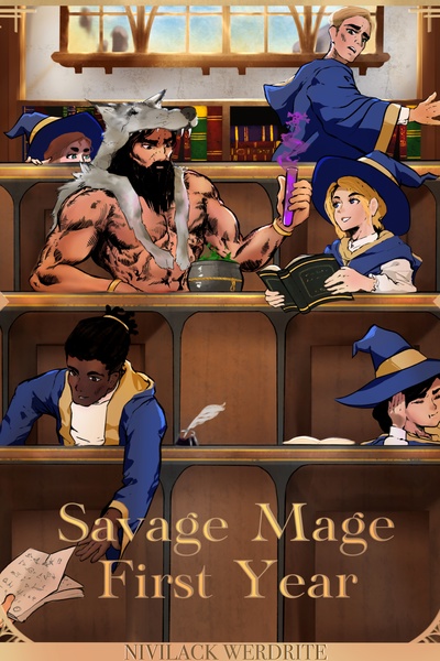 Savage Mage: First Year