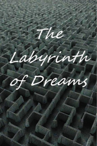 The Labyrinth of Dreams