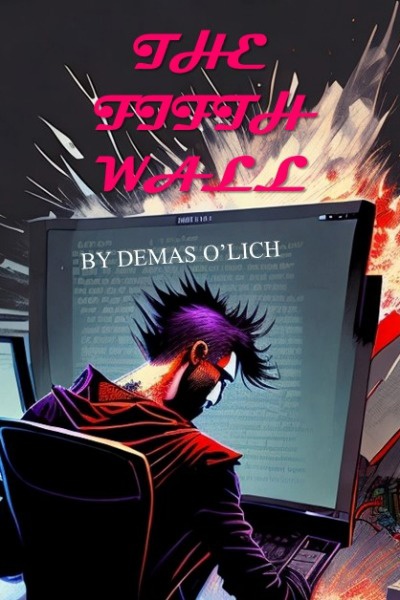 The Fifth Wall [April 2023 Writathon Participant] [Superhero Slice of life x Action x Adventure]