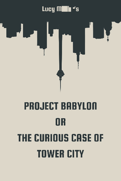 Project Babylon, or: The Curious Case of Tower City