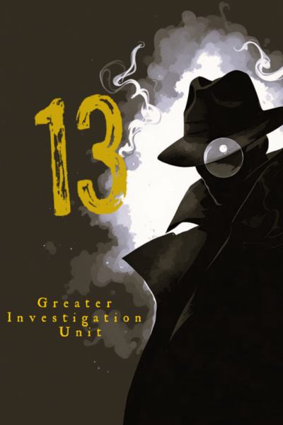 Greater Investigation Unit 13