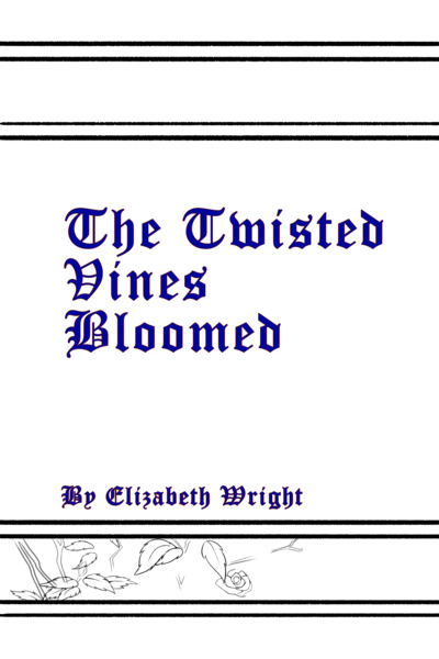 The Twisted Vines Bloomed