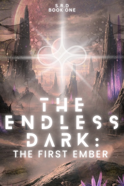 The Endless Dark: The First Ember