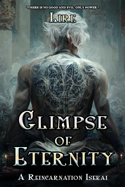 Glimpse of Eternity [A Reincarnation Isekai Fantasy]