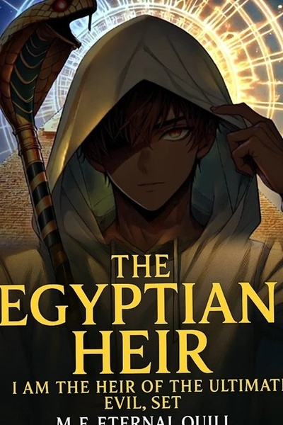 The Egyptian Heir: I Am the Heir of the Ultimate Evil, Set