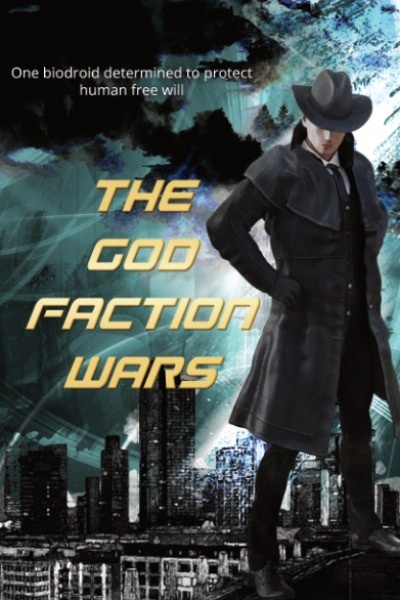 The God Faction Wars [Cyberpunk]