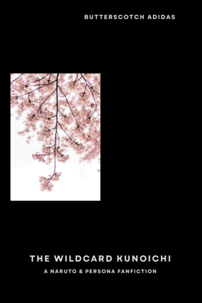 The Wildcard Kunoichi: A Naruto and Persona Fanfiction