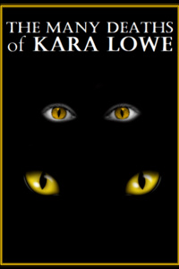 The Many Deaths of Kara Lowe