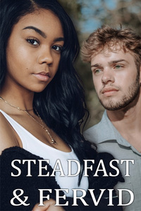 Steadfast & Fervid
