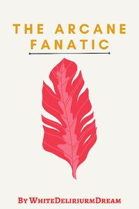 The Arcane Fanatic