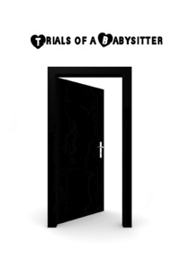 Trials of a Babysitter