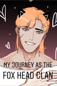 My Journey as the Fox head clan