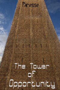 The Tower of Opportunity - Rewrite