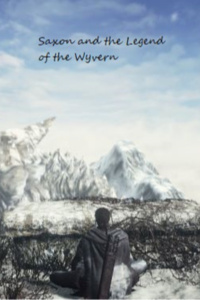 Saxon and the Legend of the Wyvern
