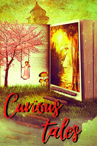 Curious Tales: Assorted Fantastical Fiction