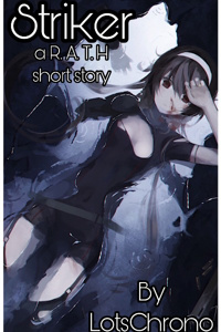 Striker: a R. A. T. H short story