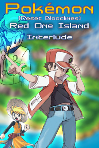 Pokémon Reset Bloodlines Sidestory - Red Sevii Islands Adventures