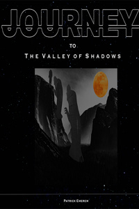 Journey to The Valley of Shadows