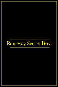 Runaway Secret Boss