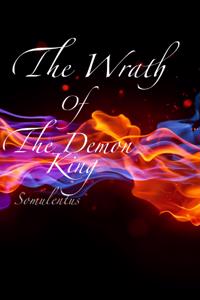 The Wrath of The Demon King
