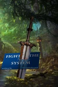 Fight the System