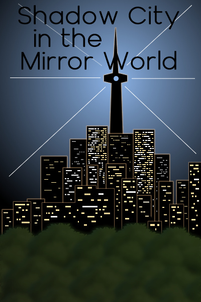 Shadow City in the Mirror World