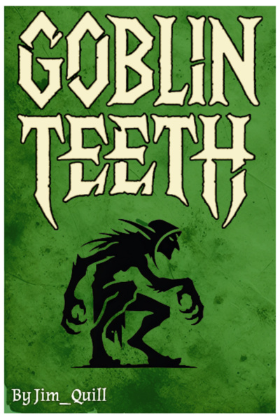Goblin Teeth: A Monster Party LitRPG