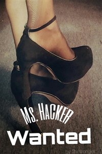 Wanted: Ms. Hacker
