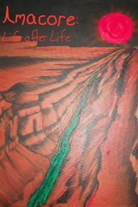 Amacore: Life After Life