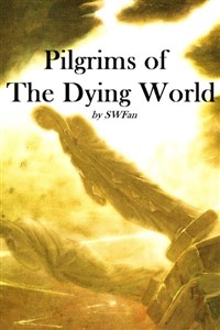 Pilgrims of the Dying World