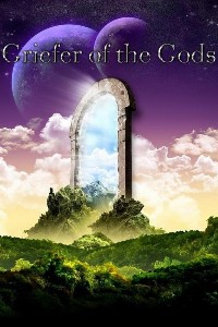 Griefer of the Gods