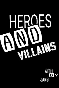 Heroes & Villains [Dropped]