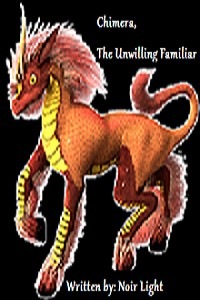 Chimera, The Unwilling Familiar