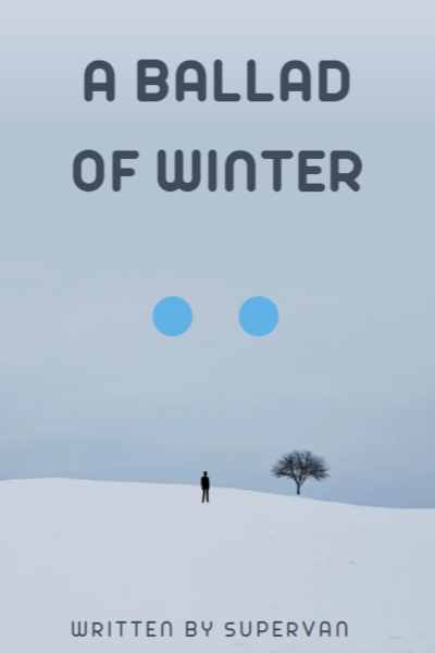 A Ballad of Winter - A Pokemon Fanfiction