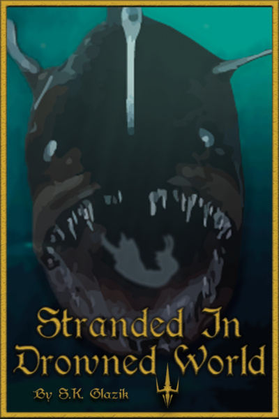 Stranded In Drowned World [Dark Fantasy]