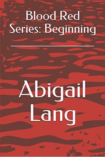Blood Red Series: Beginning