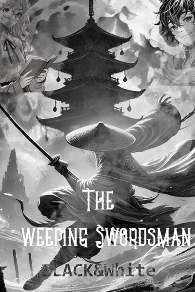 The Weeping Swordsman