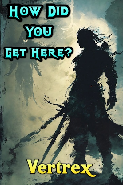 How Did You Get Here?