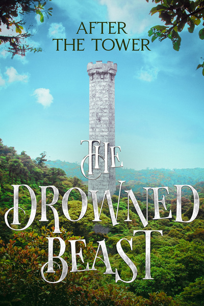 After the Tower [book 2 complete]
