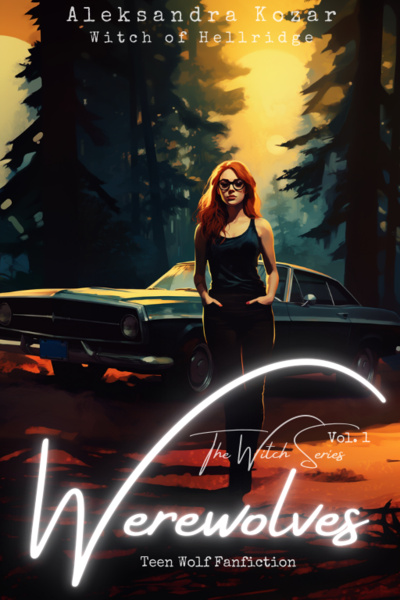 Teen Wolf Fanfiction - The Witch Vol. 1 - Werewolves
