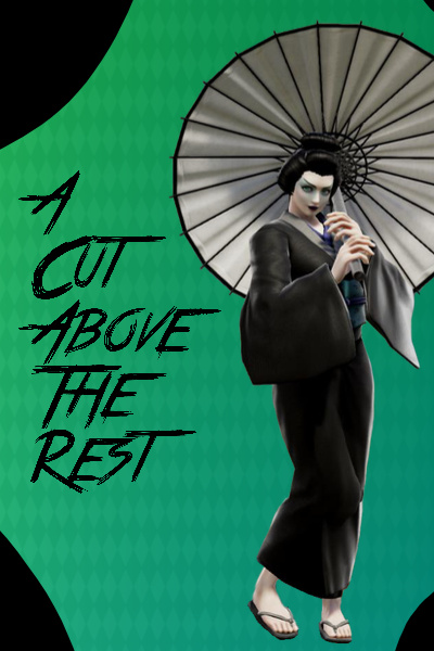 A CUT ABOVE THE REST