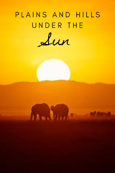 Plains and Hills under the SUN