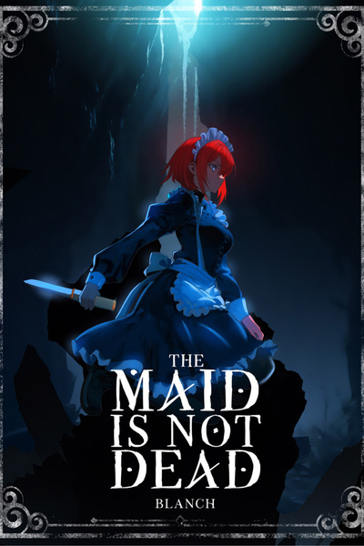 The Maid Is Not Dead