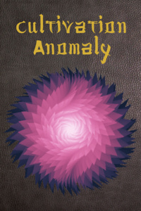 Cultivation Anomaly