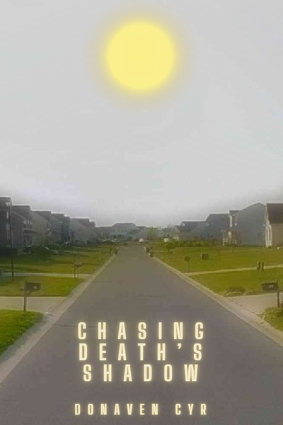 Chasing Death's Shadow