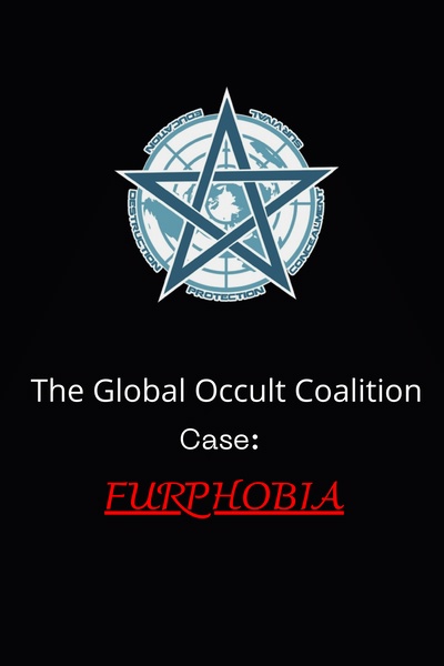 The Global Occult Coalition Case: FURPHOBIA