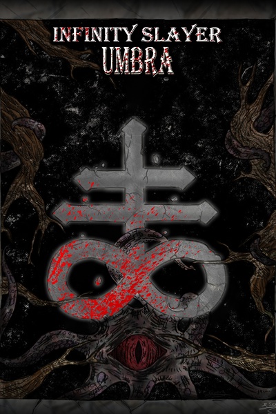 Infinity Slayer, Umbra